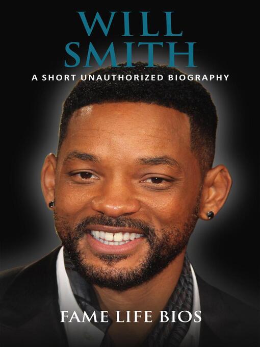Title details for Will Smith a Short Unauthorized Biography by Fame Life Bios - Available